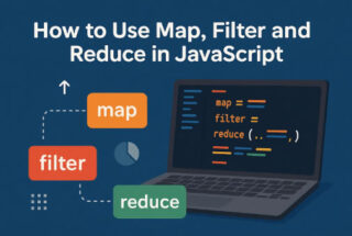 How to Use Map, Filter and Reduce in JavaScript