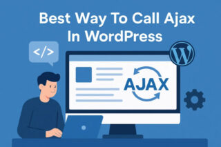 Best Way To Call Ajax In WordPress